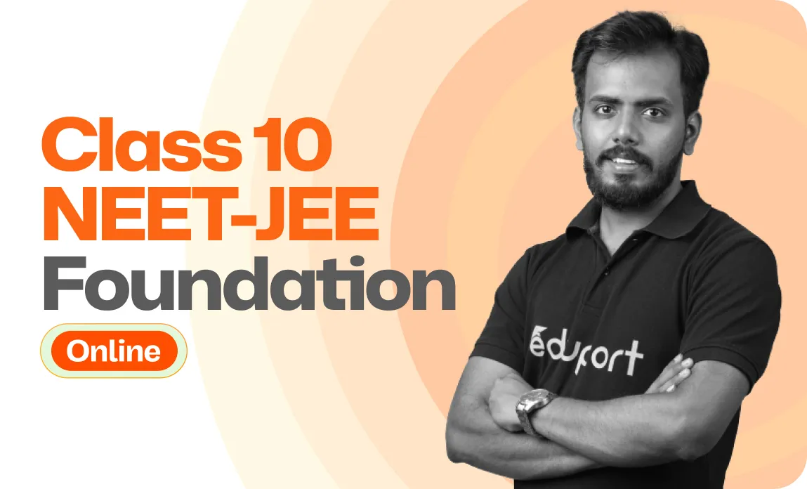 Class 10 NEET/JEE Foundation