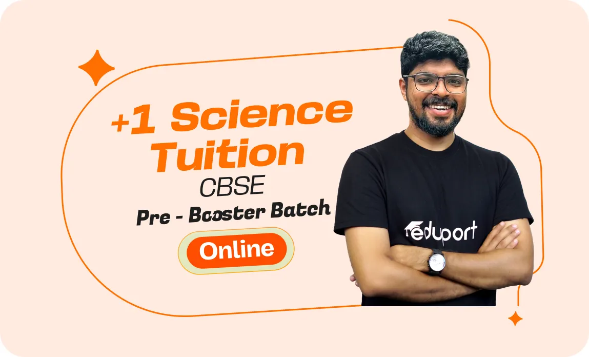 Plus One Science Pre-Booster Batch - CBSE