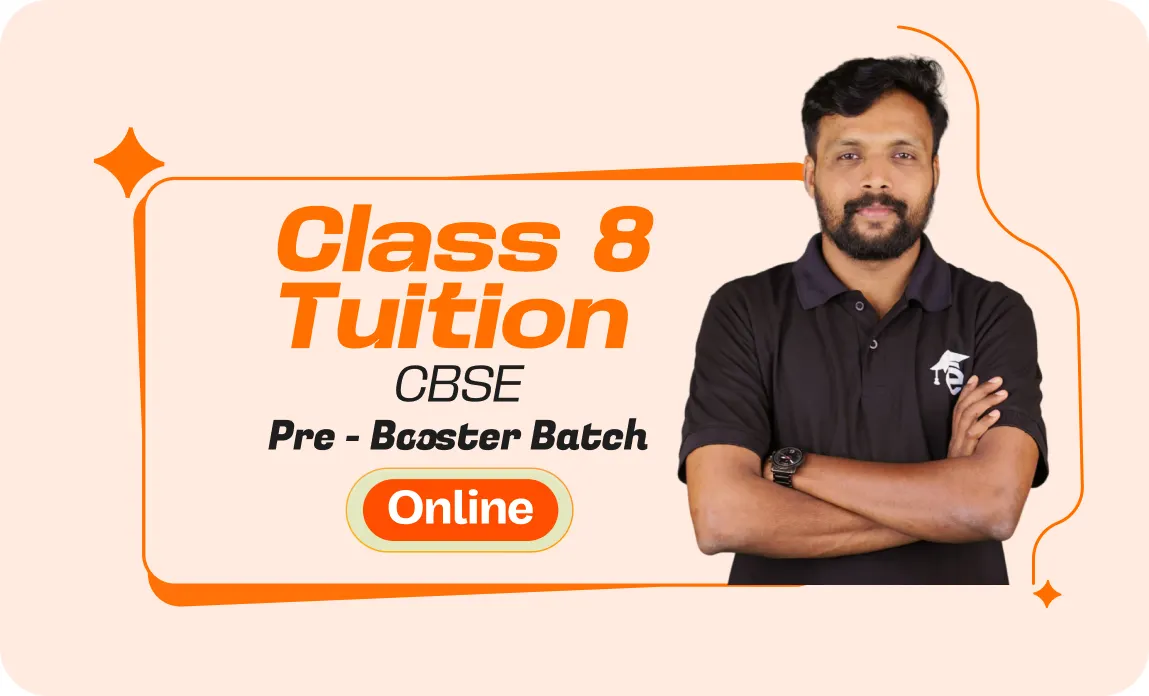 Class 8 Pre-Booster Batch - CBSE