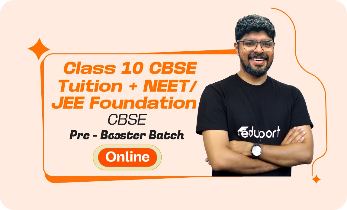 Class 10 Tuition + NEET/JEE Foundation - CBSE