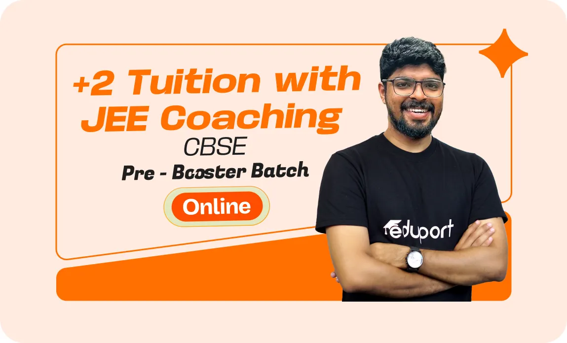 Plus Two Tuition + JEE Coaching - CBSE