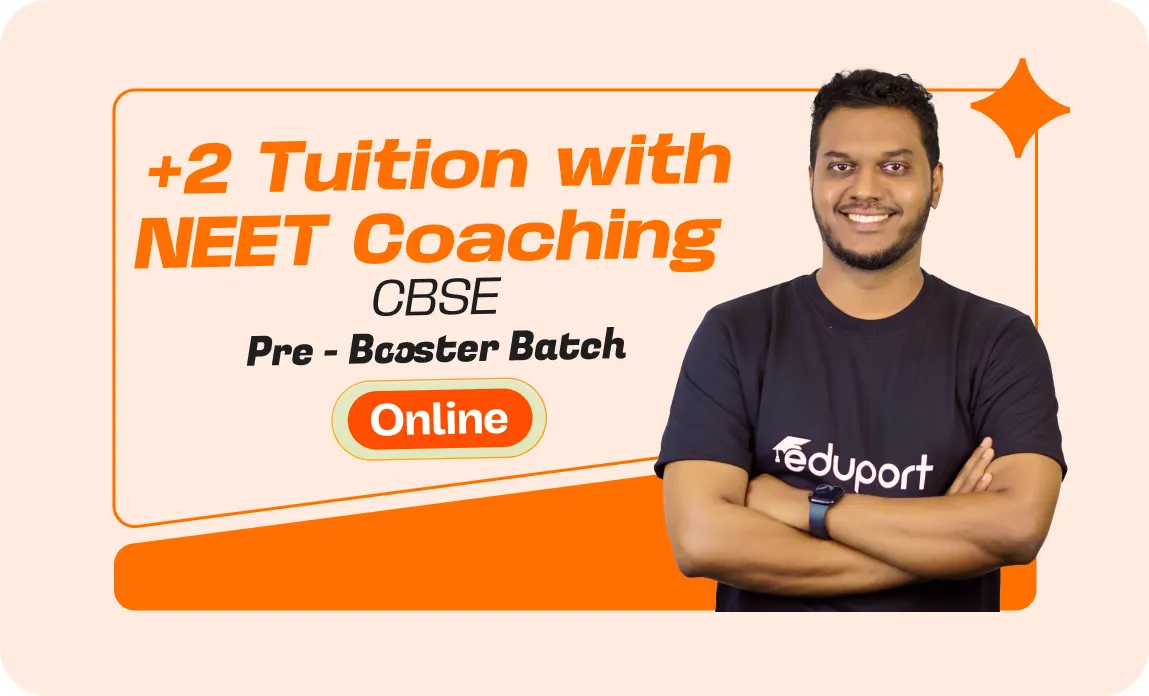 Plus Two Tuition + NEET Coaching - CBSE